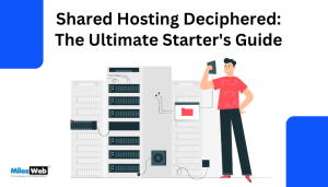 Shared Hosting Deciphered: The Ultimate Starter's Guide