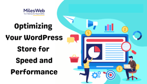 Optimizing-Your-WordPress-Store-for-Speed-and-Performance